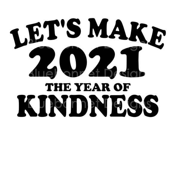 2021 year of kindness