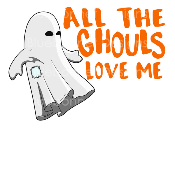 ALL GHOULS LOVE ME