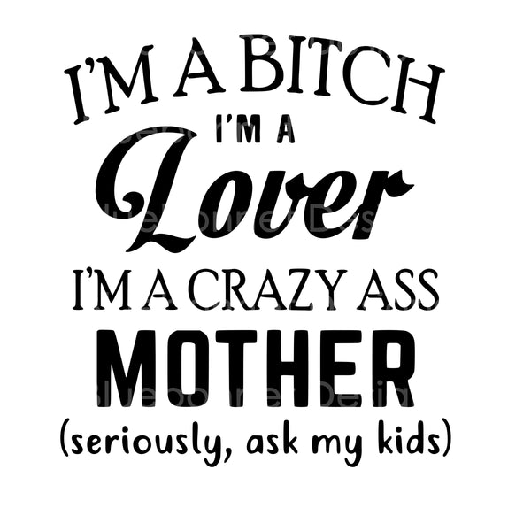 Crazy ass mom