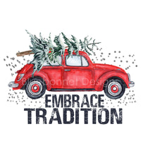 EMBRACE TRADITION