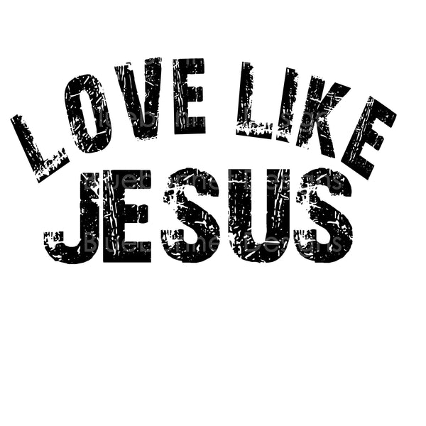 LOVE LIKE JESUS BLK