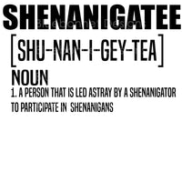SHENANIGATEE