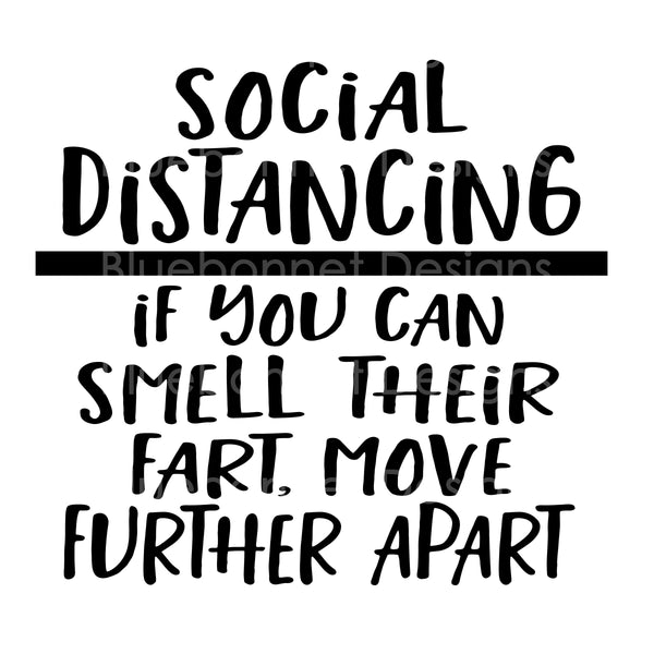 SOCIAL DISTANCING SMELL FARTS