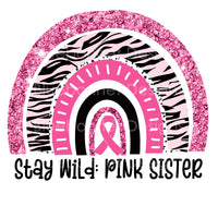 Stay wild pink sister