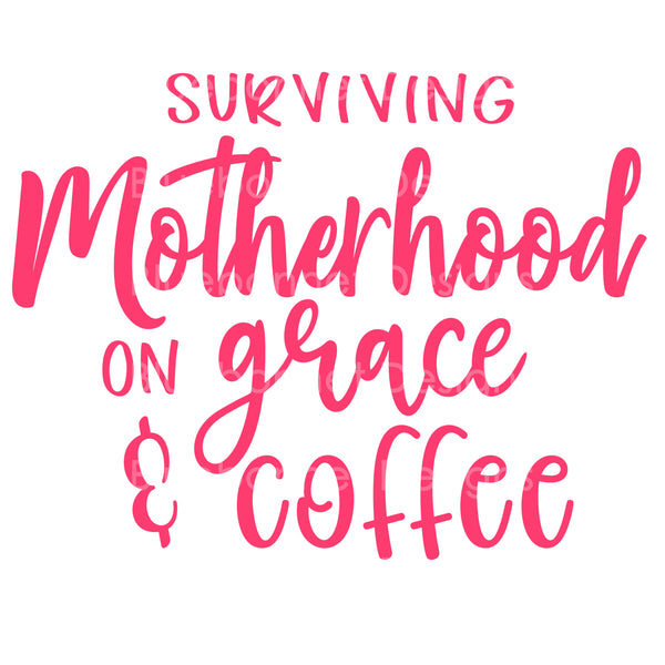 Surviving Motherhood on Grace and Coffee