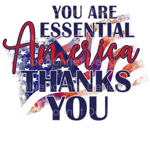 YOU ARE ESSENTIAL AMERICA THANKS YOU