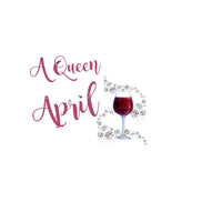 A queen was born in April wine