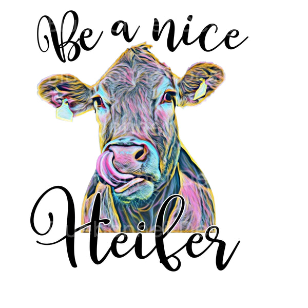 Be a nice heifer