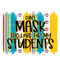 Can't mask my love for my students