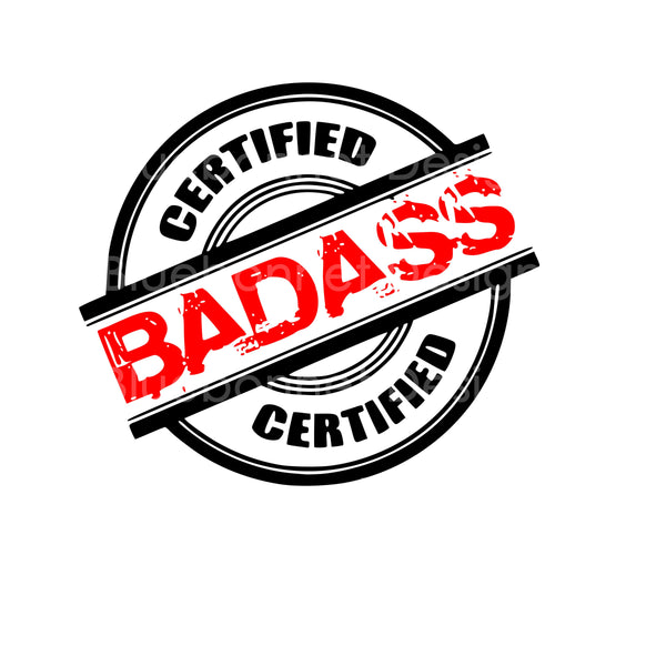 Certified bad ass