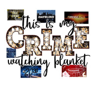 Crime watching blanket