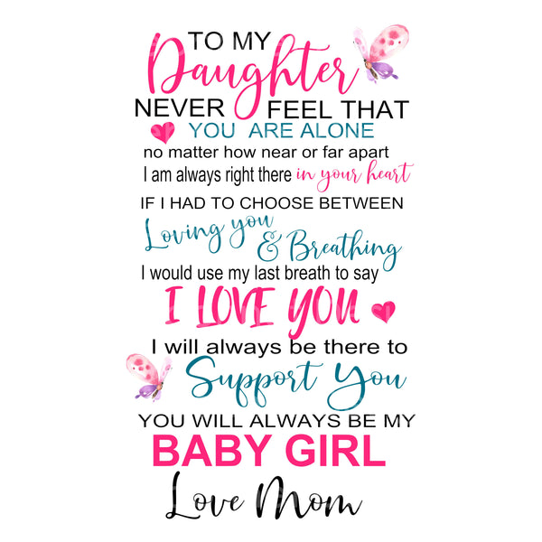 Daughter never feel love mom butterflies teal pink