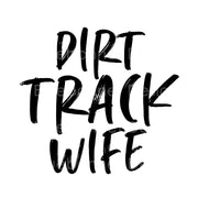 Dirt track wife