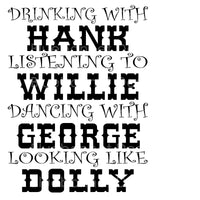 Drinking with hank willie george dolly