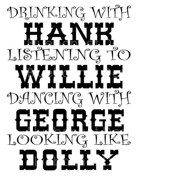Drinking with hank willie george dolly