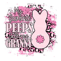 Favorite peeps call me Granny