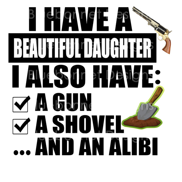 Have a beautiful daughter and alibi