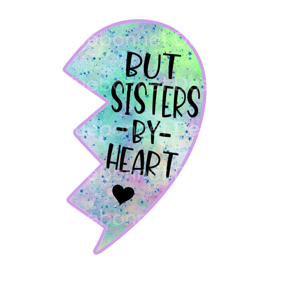 Heart but sisters by heart