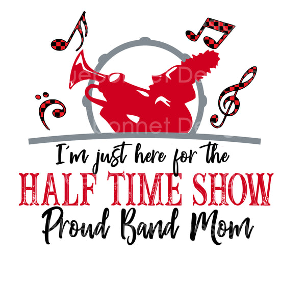 Here for half time show band mom red.black