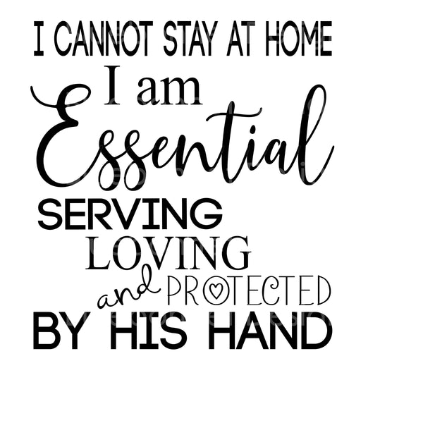 I am essential by his hand