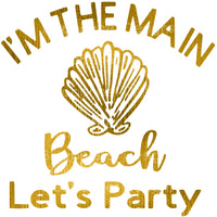 I'm the main beach let's party