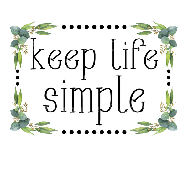 Keep life simple