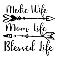 Medic wife mom life blessed