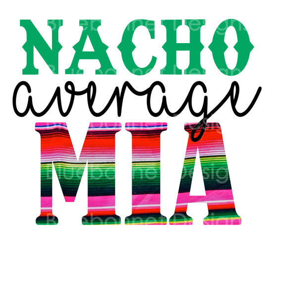 Nacho average mia