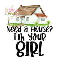 Need a house I'm your girl