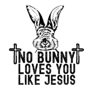 No bunny loves you like jesus blk