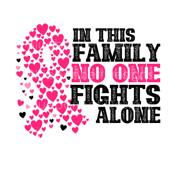 Pink heart ribbon NO ON FIGHTS ALONE