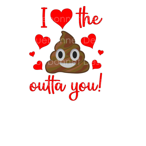 Poop emoji love outta you