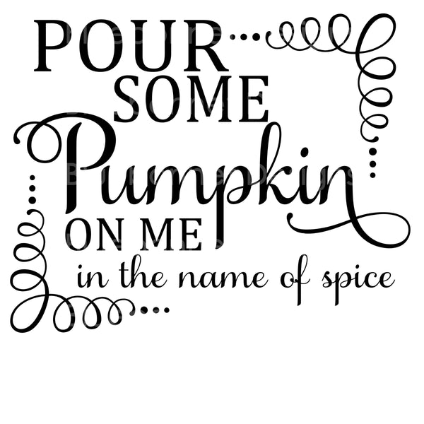 Pour some pumpkin on me
