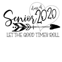 Senior 2020 let the good times roll
