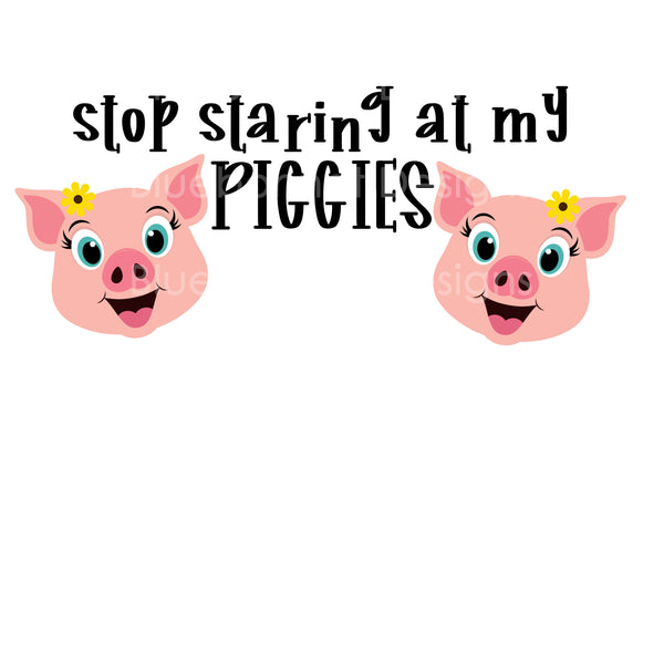Stop staring at my piggies