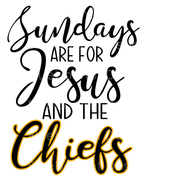 Sundays are for jesus and chiefs