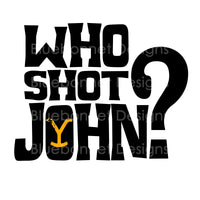 Who shot john