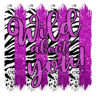 Wild about you brush stroke