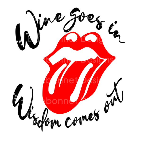 Wine goes in wisdom comes out tongue